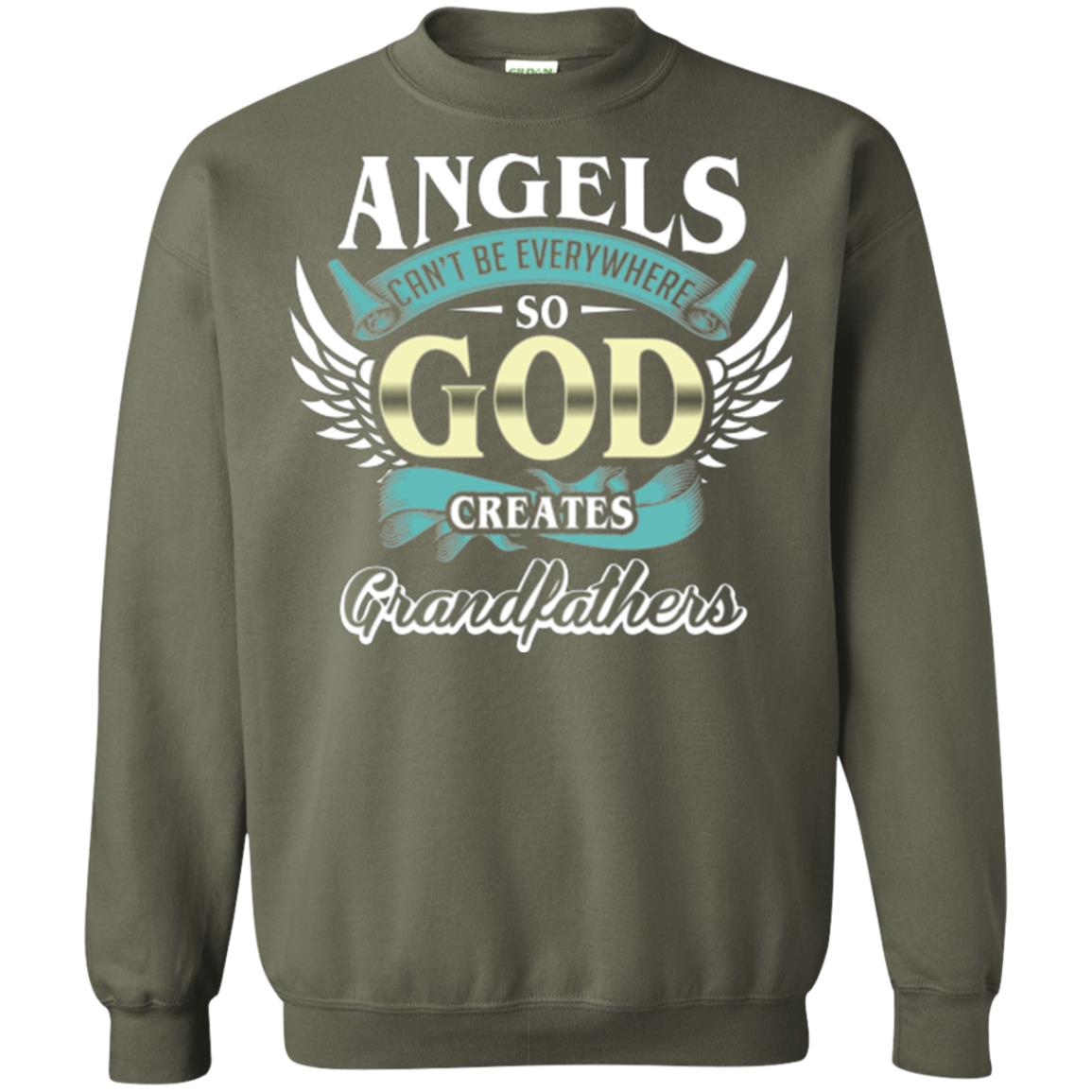 Angels Cant Be Everywhere So God Creates Grandfathers Military Green