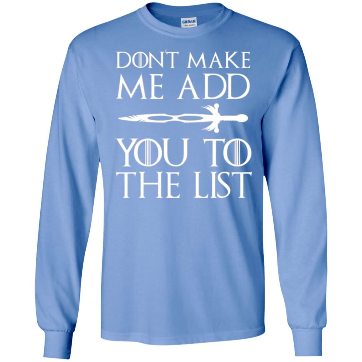 Don_t Make Me Add You To The List T-shirt Carolina Blue