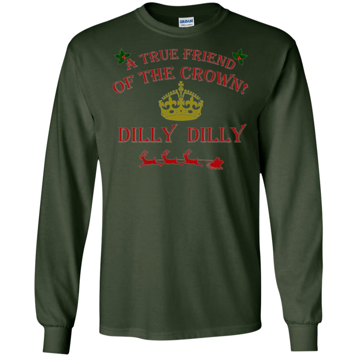 Christmas T-shirt True Friend Of The Crown Dilly Dilly Forest Green