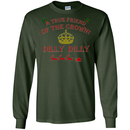 Christmas T-shirt True Friend Of The Crown Dilly Dilly Forest Green