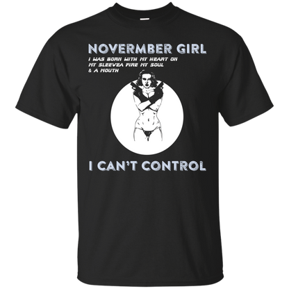 November Girl I Was Born With My Heart T-shirt Black