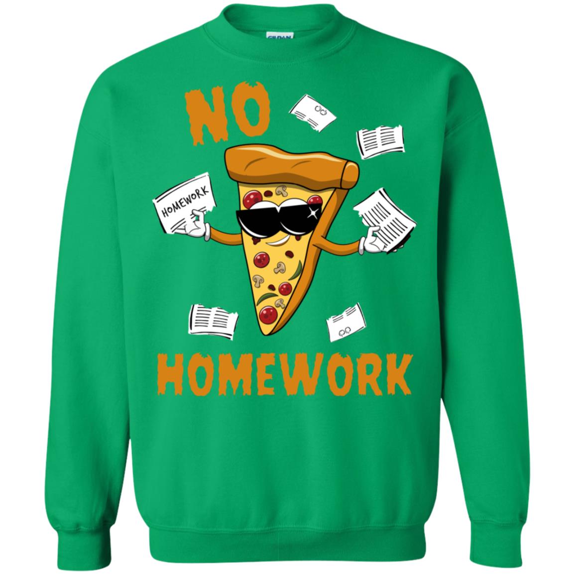 No Homework Funny Pizza Shirt Irish Green