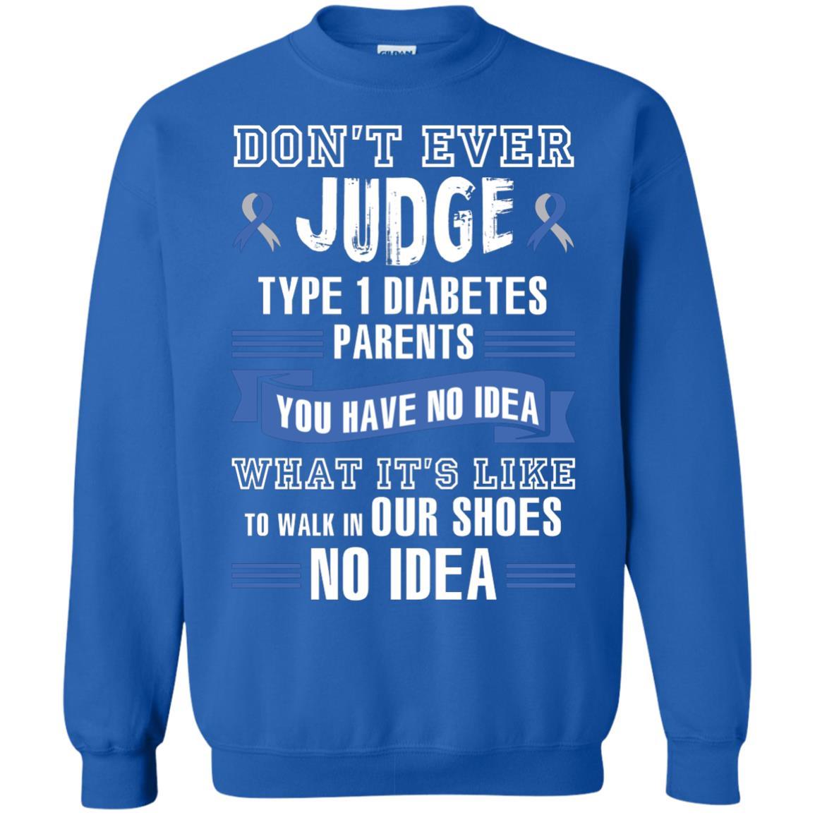 Diabetes T-shirt Don't Ever Judge Type 1 Diabetes Parents Royal