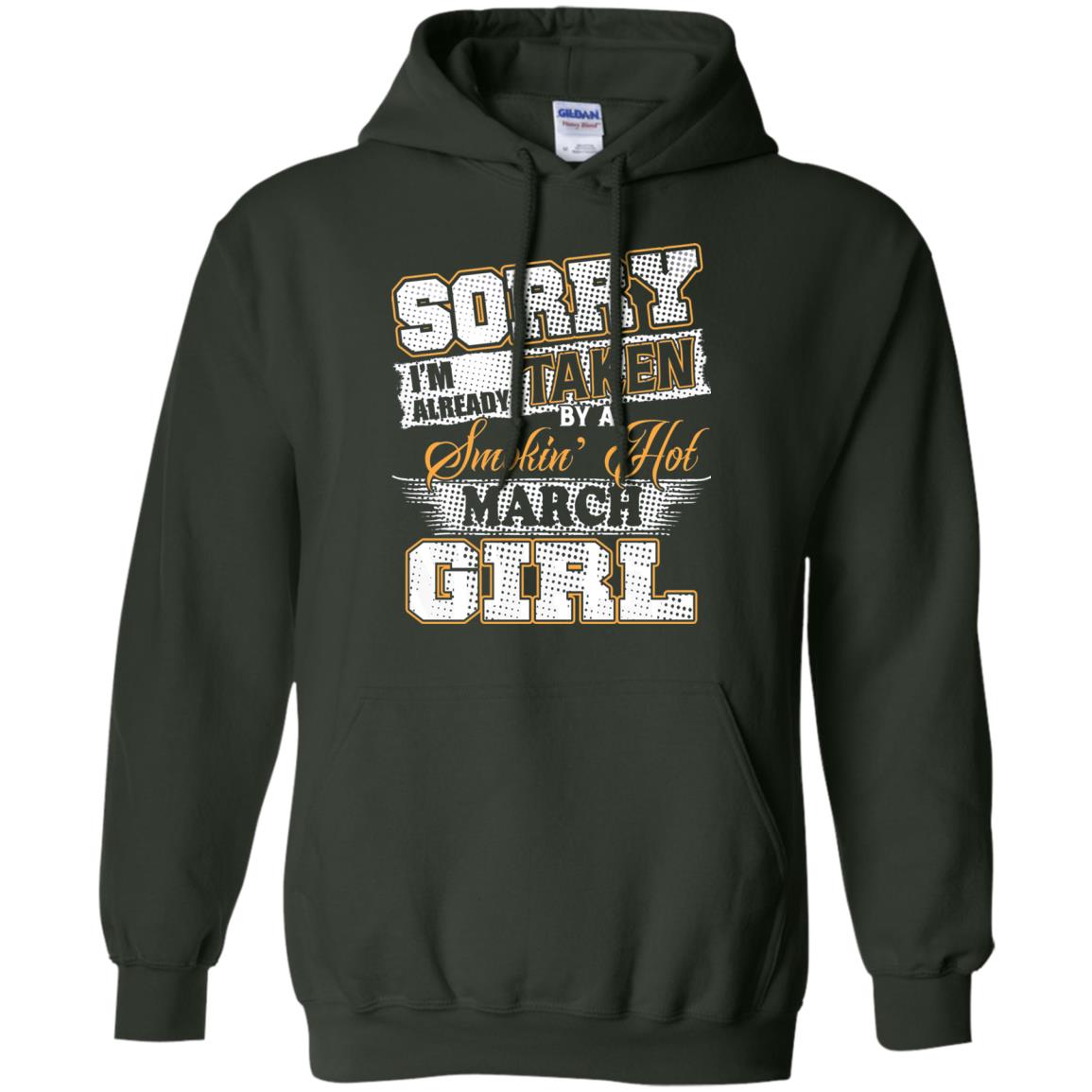 March T-shirt Sorry I_m Already Taken By A Smokin Hot March Girl Forest Green