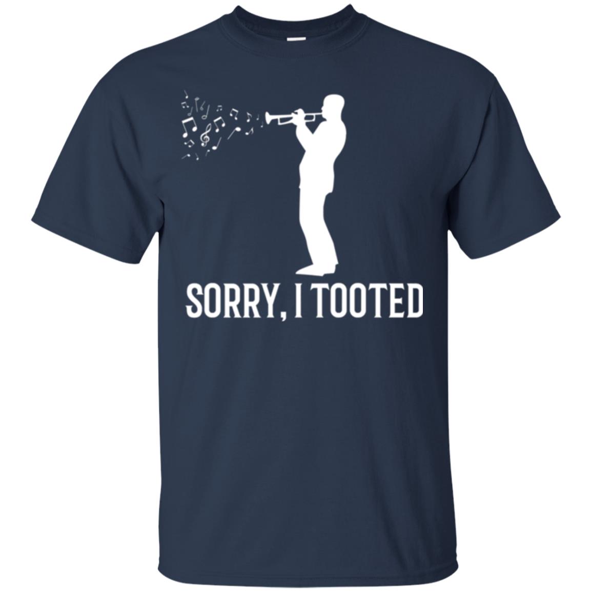 Trumpet Lovers T-shirt Sorry I Tooted Navy