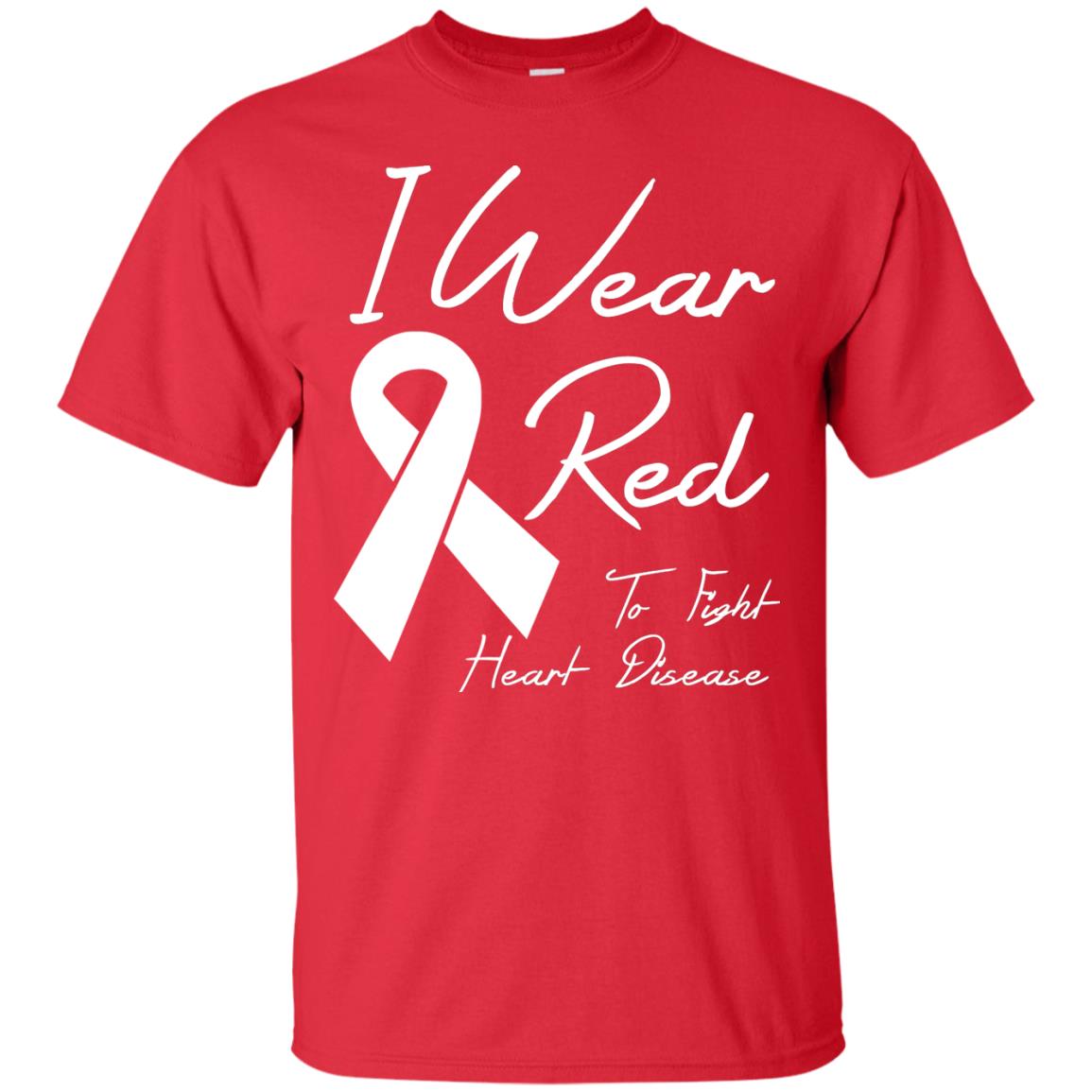 Heart Disease Awareness T-shirt I Wear Red To Fight Heart Disease Red