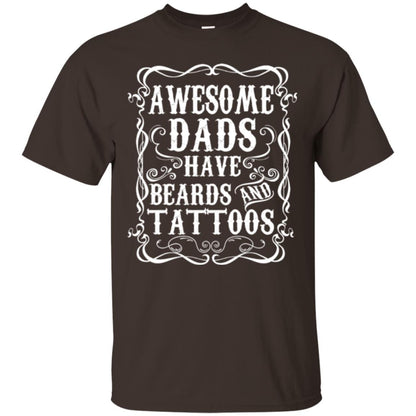 Awesome Dads Have Tattoos And Beards Funny Beard T-shirt Dark Chocolate