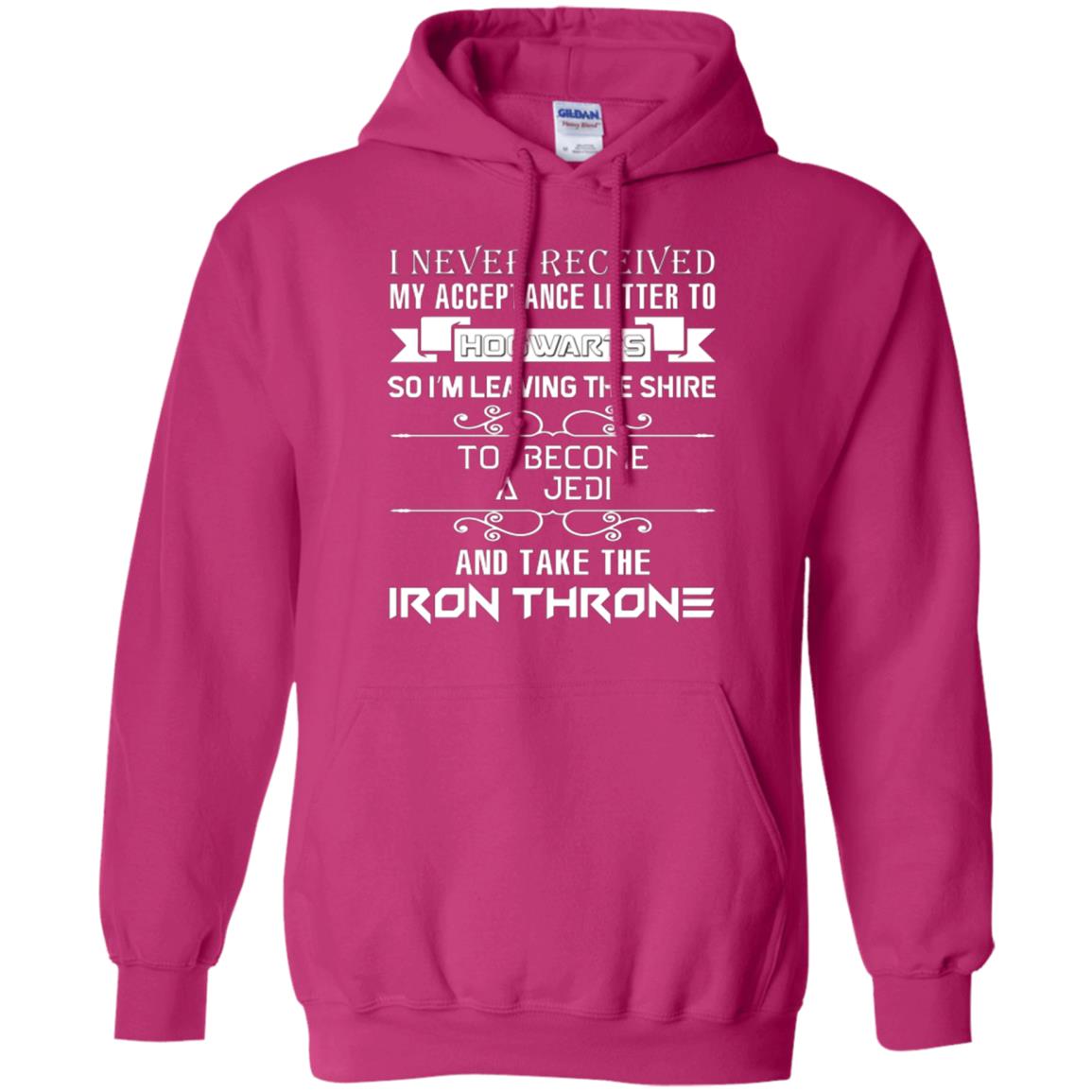 I Never Received My Acceptance Letter To Hogwarts Harry Potter Fan T-shirtG185 Gildan Pullover Hoodie 8 oz.