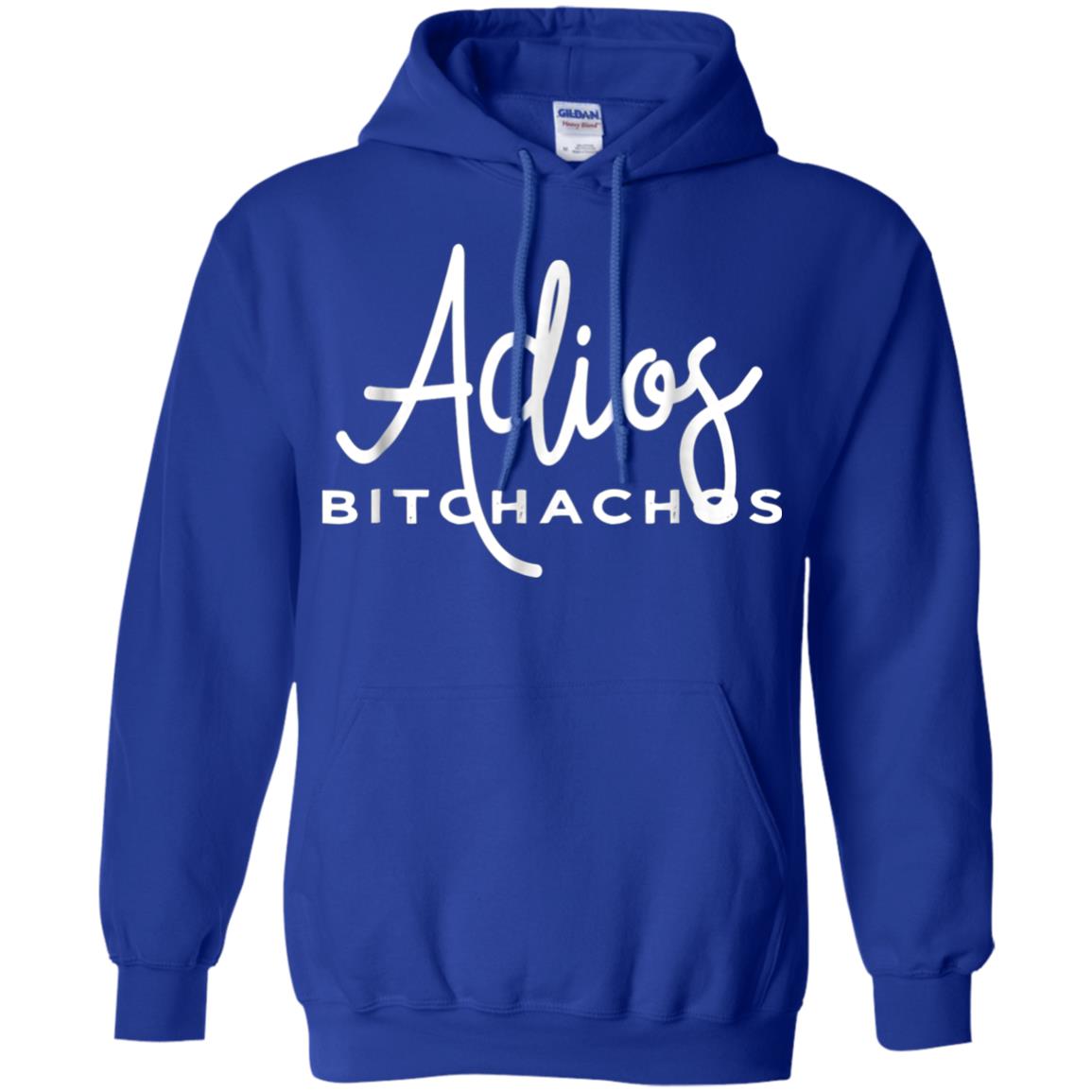 Adios Bitchachos Funny Cinco De Mayo T-shirt Royal