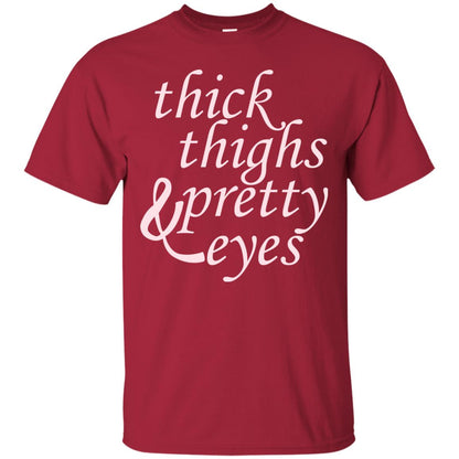 Thick Thighs And Pretty Eyes Shirts Cardinal