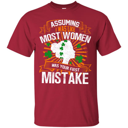 Assuming I Was Like Most Women Was Your First Mistake Saint Patrick_s Day Cardinal