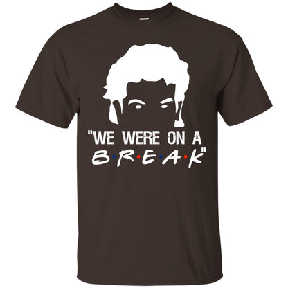 We Were On A Break Shirt Dark Chocolate