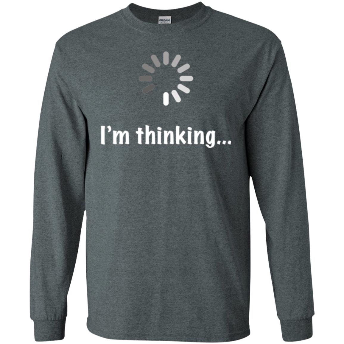 Funny T-shirt I_m Thinking Dark Heather