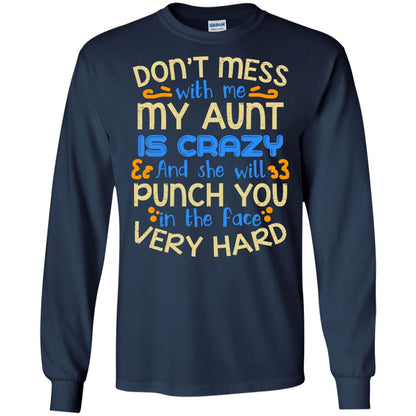 Don_t Mess With Me My Aunt Is Crazy She Will Punch You T-shirt Navy