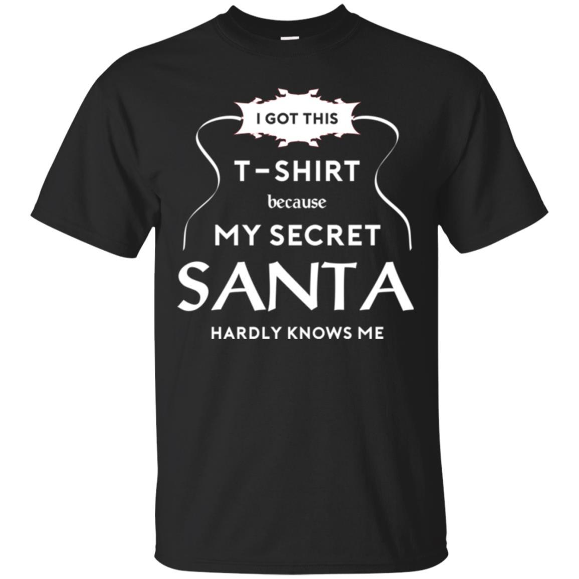 Christmas T-shirt I Got This T-shirt Because My Secret Santa Hardly Knows Me Black
