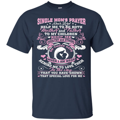 Single Mom Prayer Shirt Help Me To Be Both Mother And Father Navy