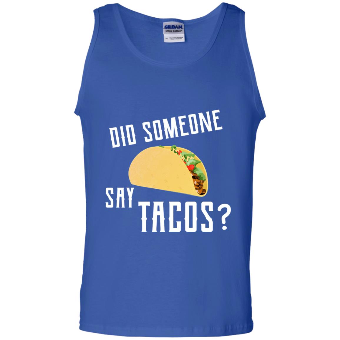 Did Someone Say Tacos Taco Lover T-shirt Royal