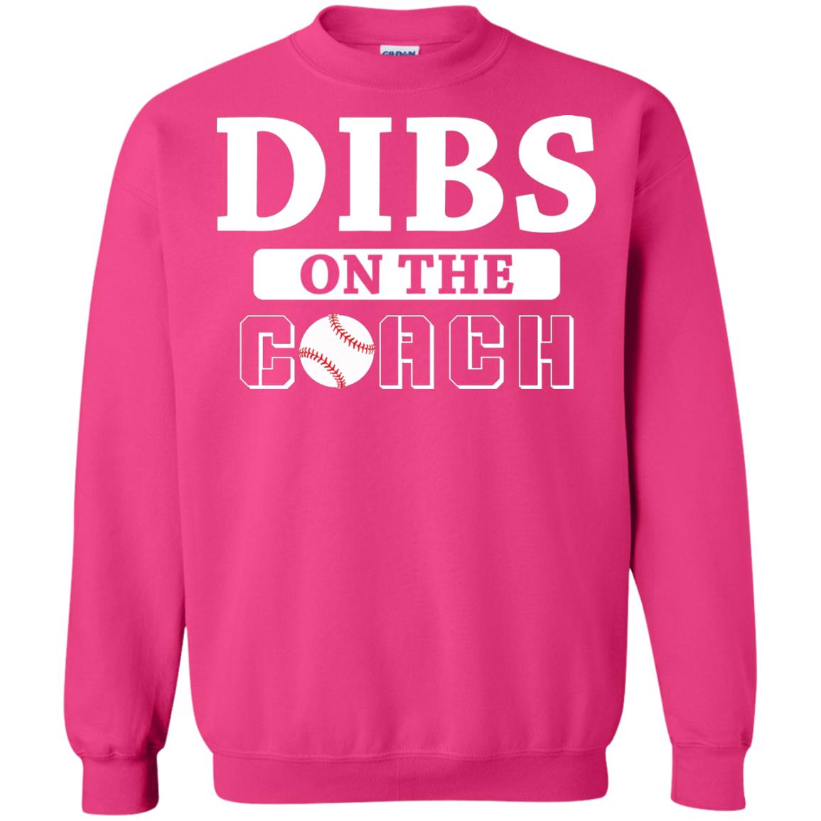 Dibs On The Coach Baseball T-shirt Heliconia