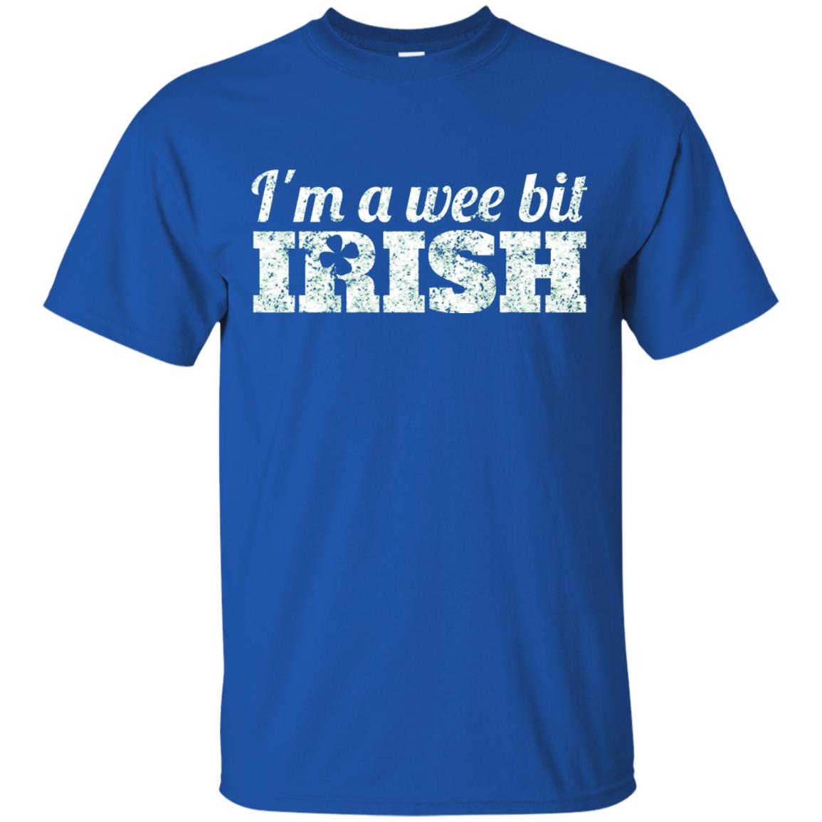 I_m Wee Bit Irish Funny Irish Heritage St Paddy_s Day T-shirt Royal