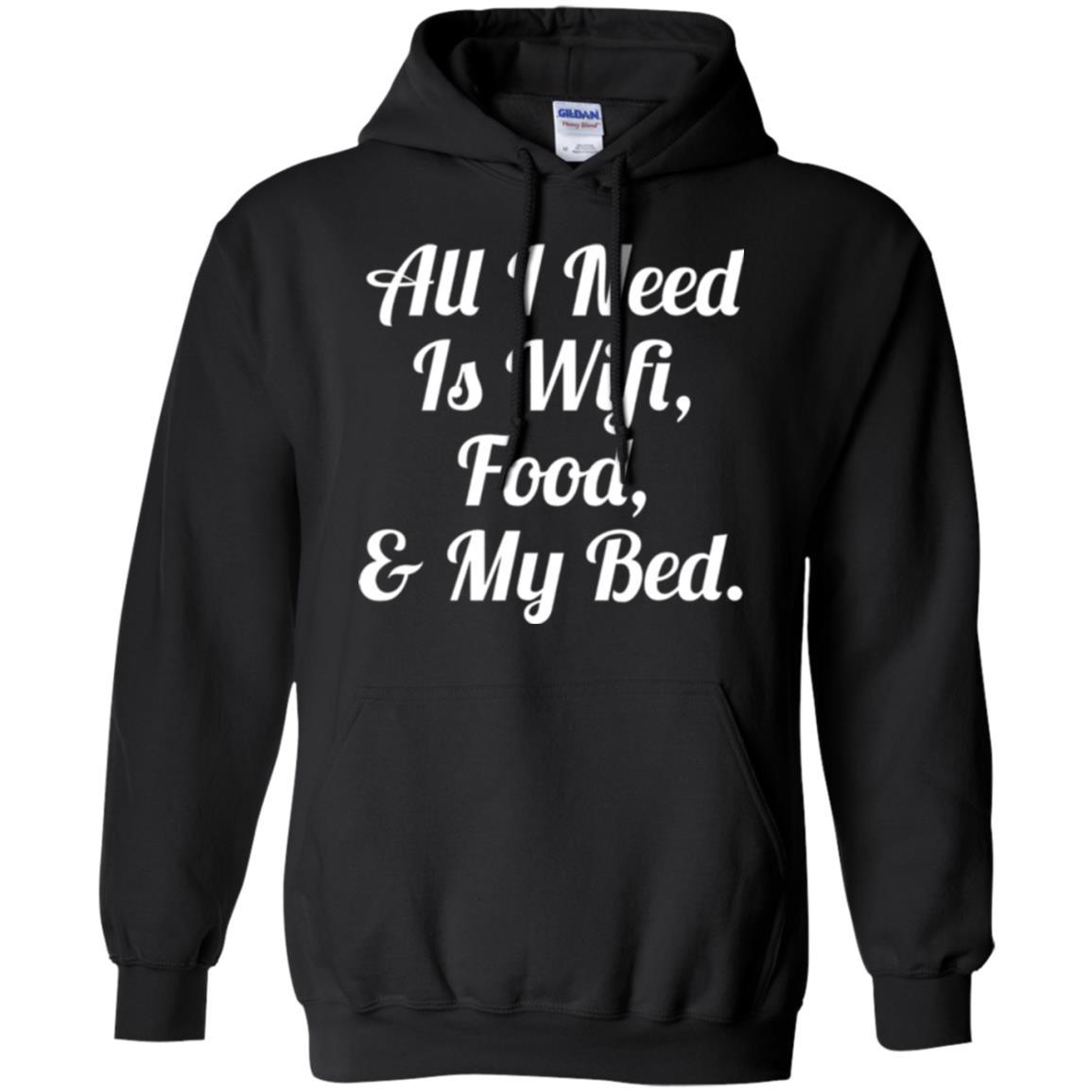 All I Need Is Wifi Food My Bed T-shirt Black