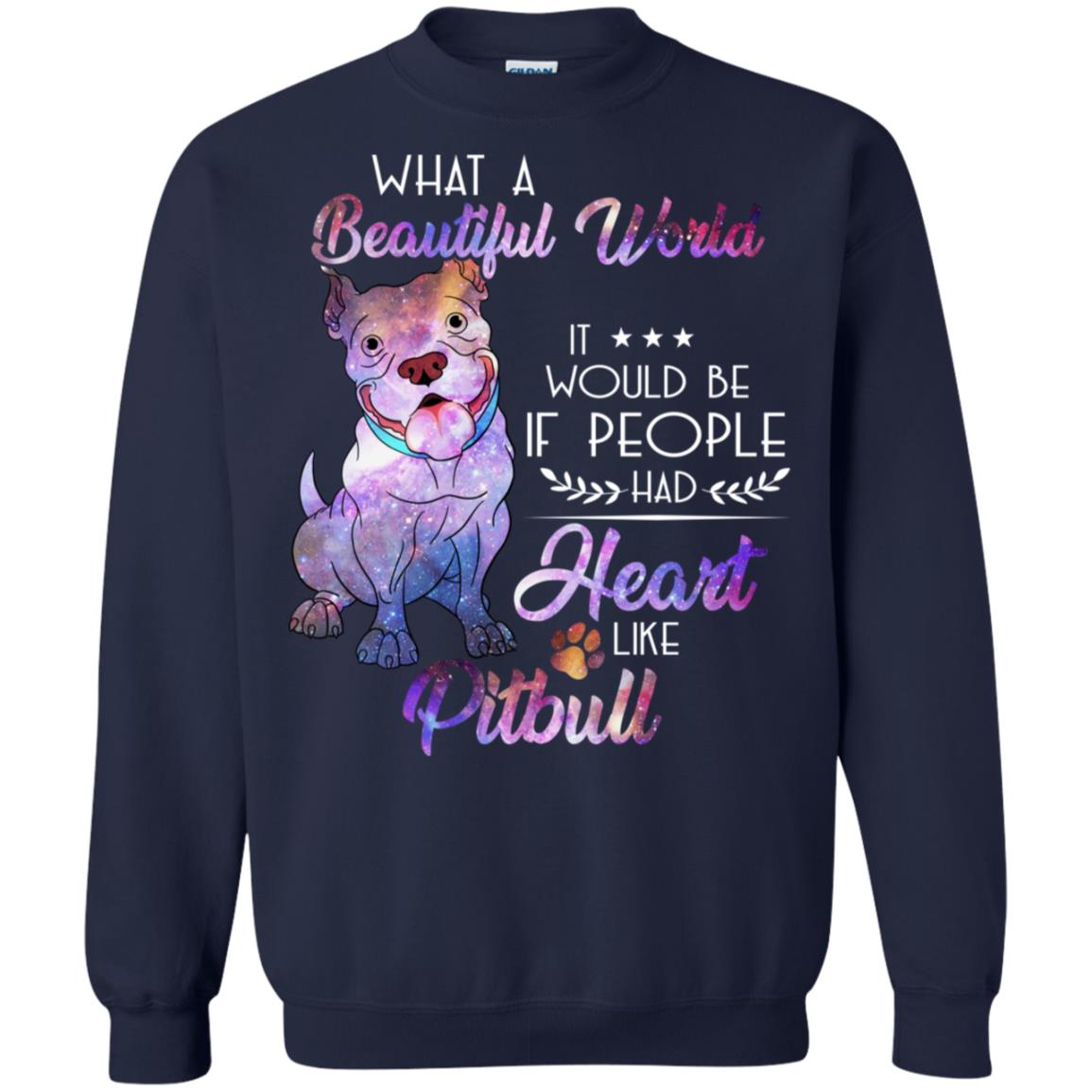 What A Beautiful World It Would Be If People Had Heart Like Pitbull Shirt Navy