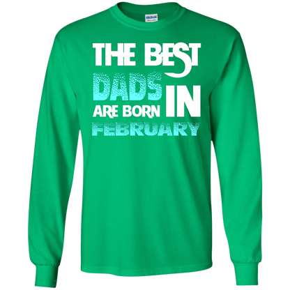 Daddy T-shirt The Best Dads Are Born In February Irish Green