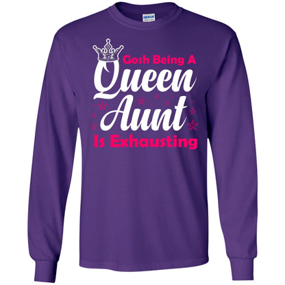 Gosh Being A Queen Aunt Is Exhausting Aunt Shirt Purple
