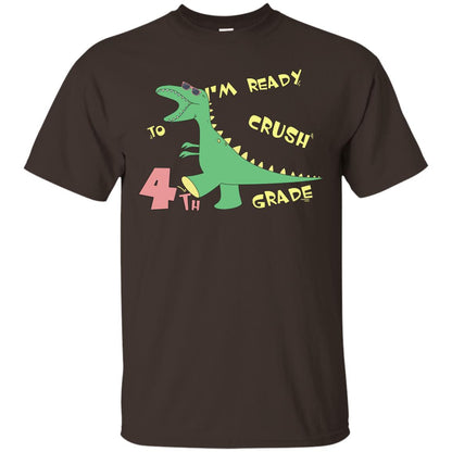 Im Ready To Crush 4th Grade Back To School Fourth Grade 2019 Shirt Dark Chocolate