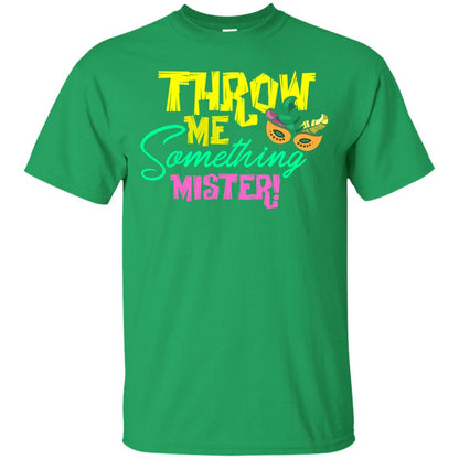 Mardi Gras T-shirt Throw Me Something Mister Irish Green