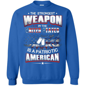 The Strongest Weapon In The United States Is A Patriotic American Shirt