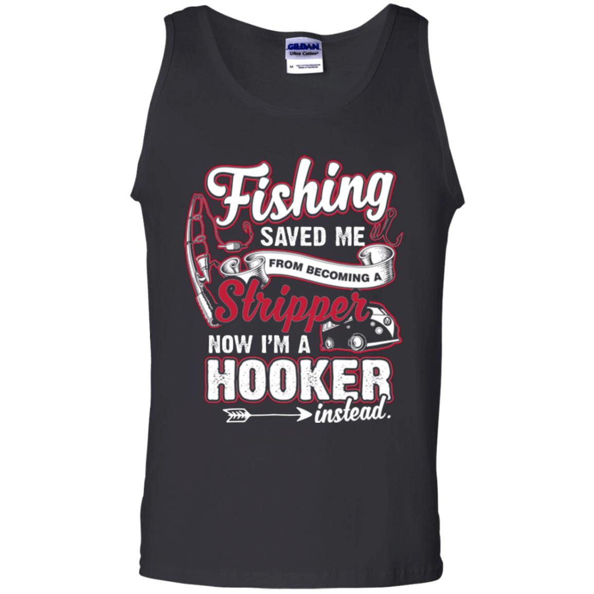 Fishing Saved Me From Becoming A Stripper Fisherman T-shirt Black