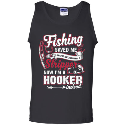 Fishing Saved Me From Becoming A Stripper Fisherman T-shirt Black