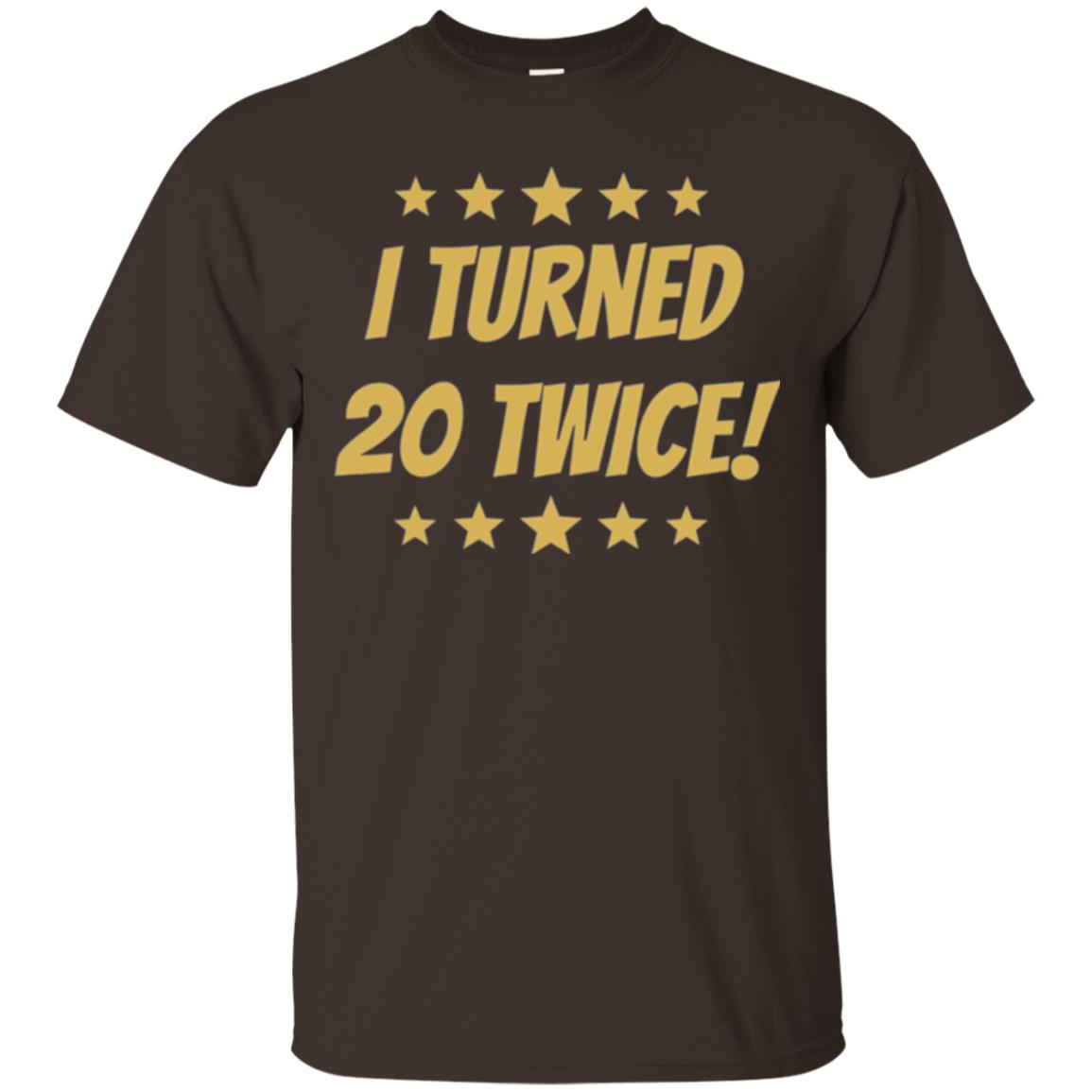 Brithday T-shirt I Turned 20 Twice Dark Chocolate