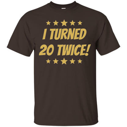 Brithday T-shirt I Turned 20 Twice Dark Chocolate