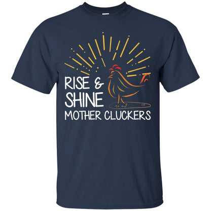 Rise And Shine Mother Cluckers Shirt Navy