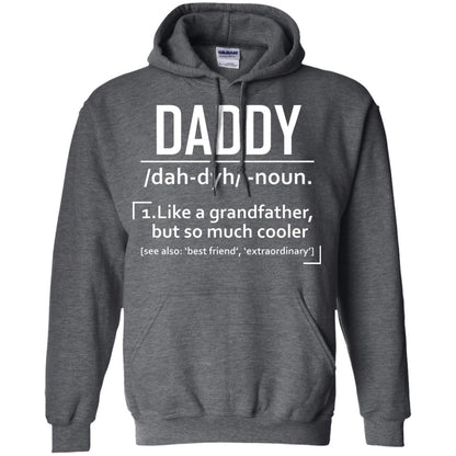 Daddy Like A Grandfather But So Much Cooler Shirt Dark Heather