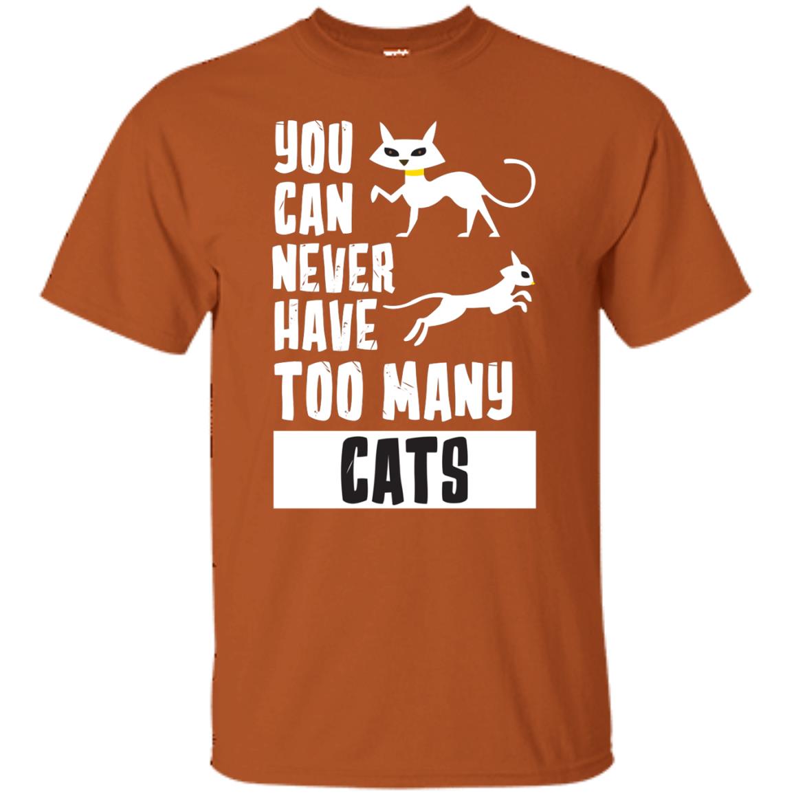 You Can Never Have Too Many Cats Shirt Texas Orange