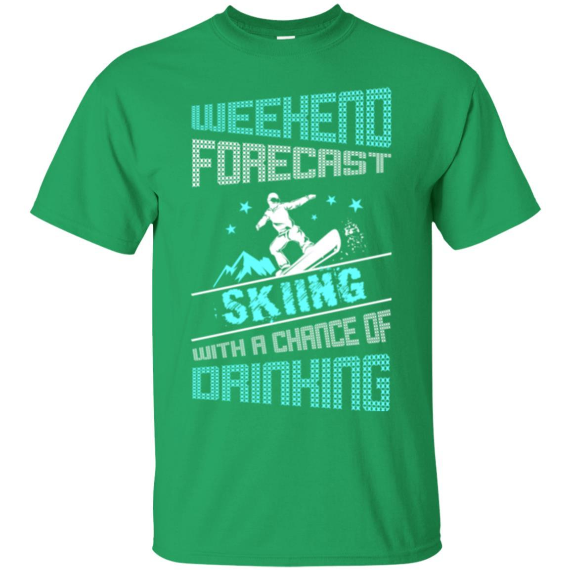 Skier T-shirt Weekend Forecast Skiing With A Chance Of Drinking Irish Green