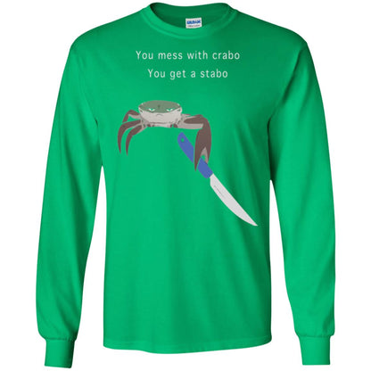 Funny Crab T-shirt You Mess With Crabo You Get A Stabo Irish Green