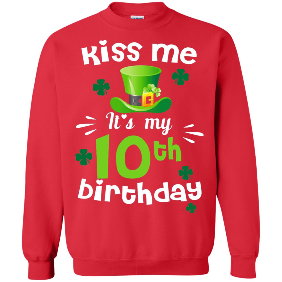 Kiss Me It_s My 10th Birthday Patrick_s Day T-shirt Red