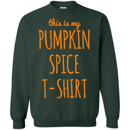 This Is My Pumpkin Spice T-shirt Forest Green