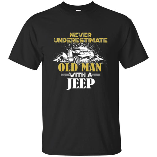 Never Underestimate An Old Man With A Jeep T-shirt Black