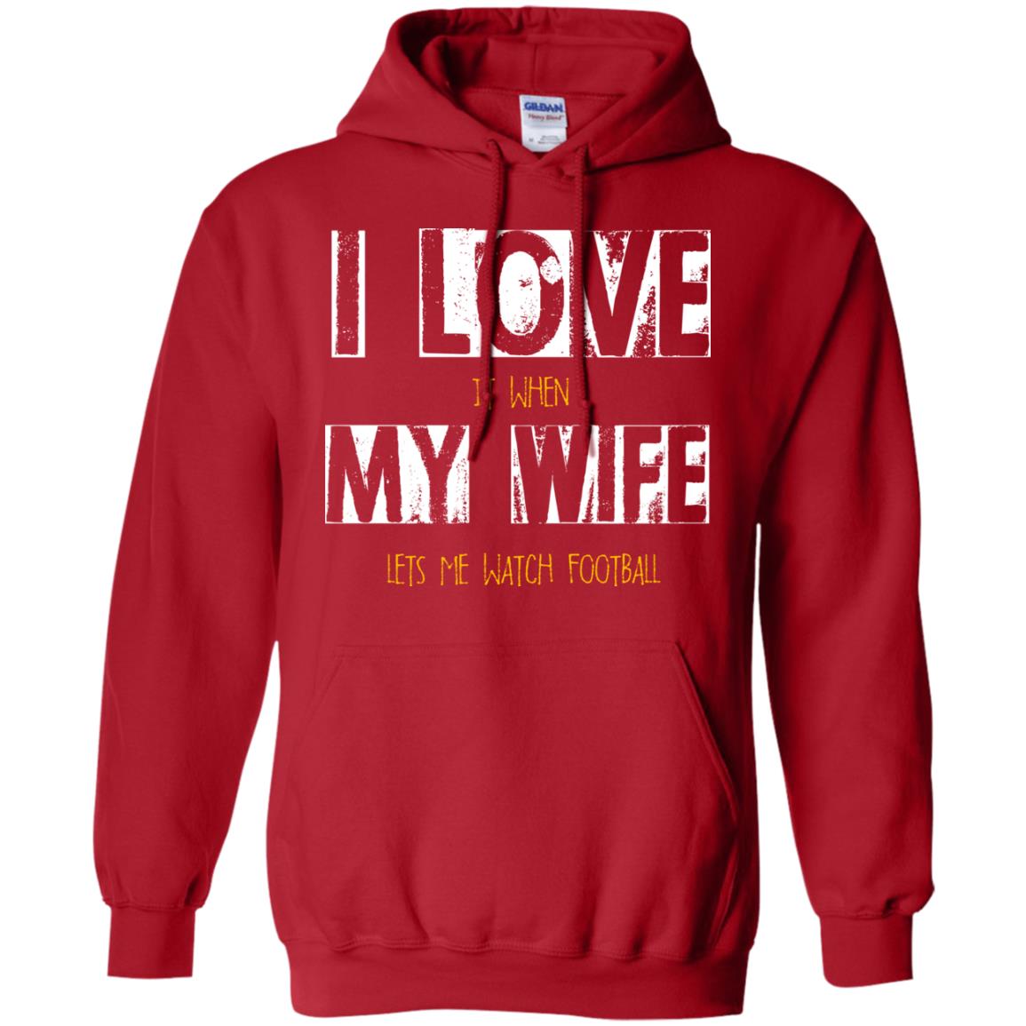 Husband T-shirt I Love It When My Wife Lets Me Watch Football Red