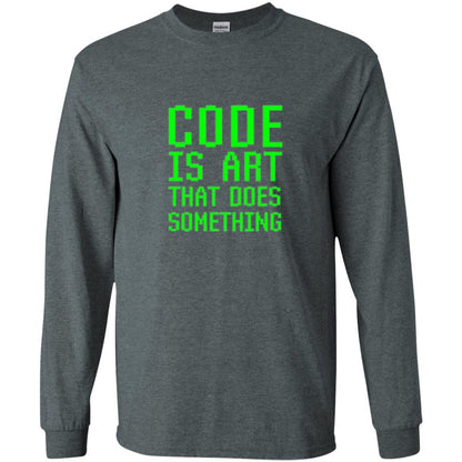 Coder T-shirt Code Is Art That Does Something