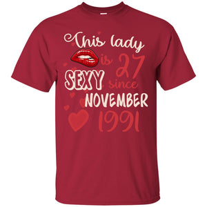 This Lady Is 27 Sexy Since November 1991 27th Birthday Shirt For November WomensG200 Gildan Ultra Cotton T-Shirt