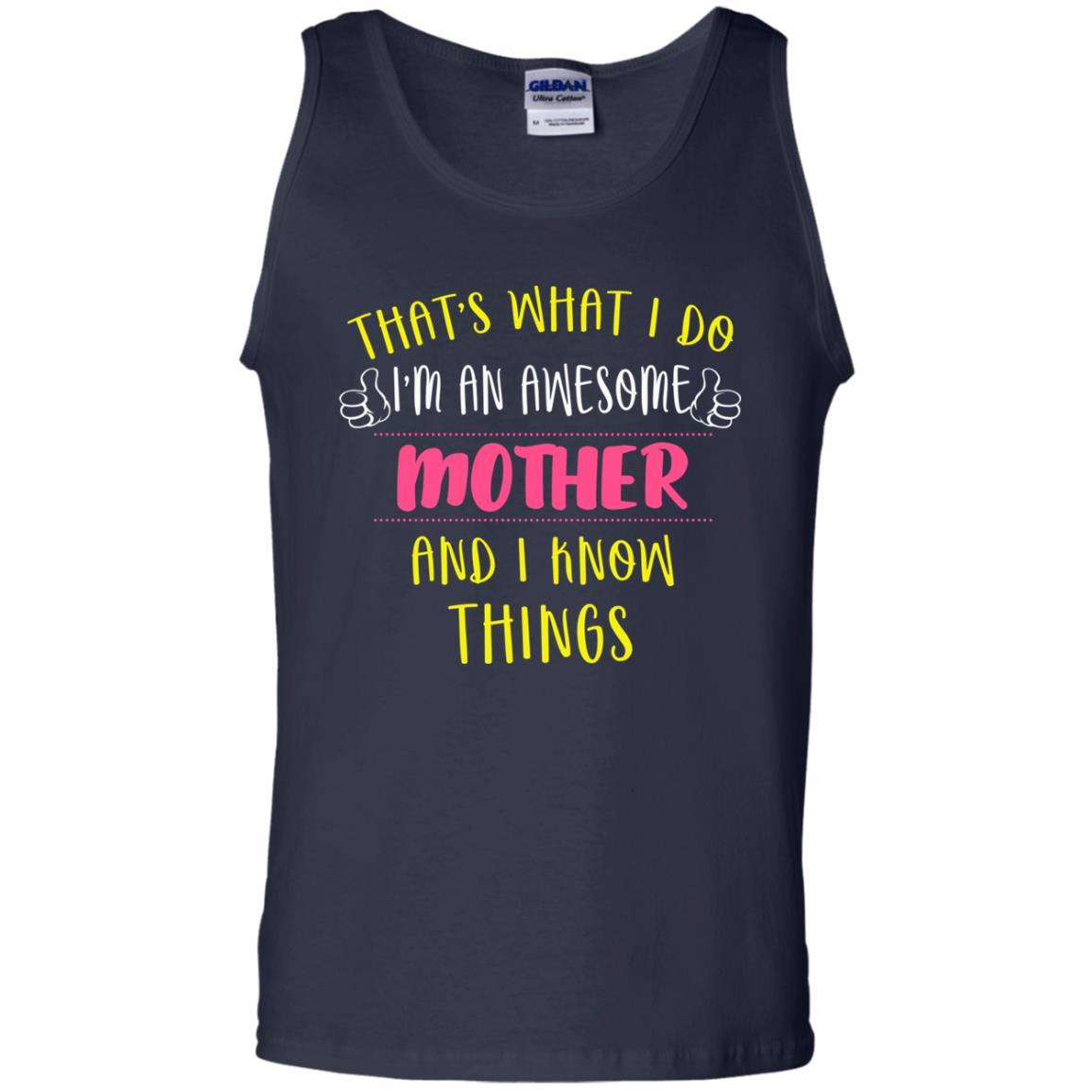 That's What I Do I'm An Awesome Mother And I Know Things Mommy Shirt Navy