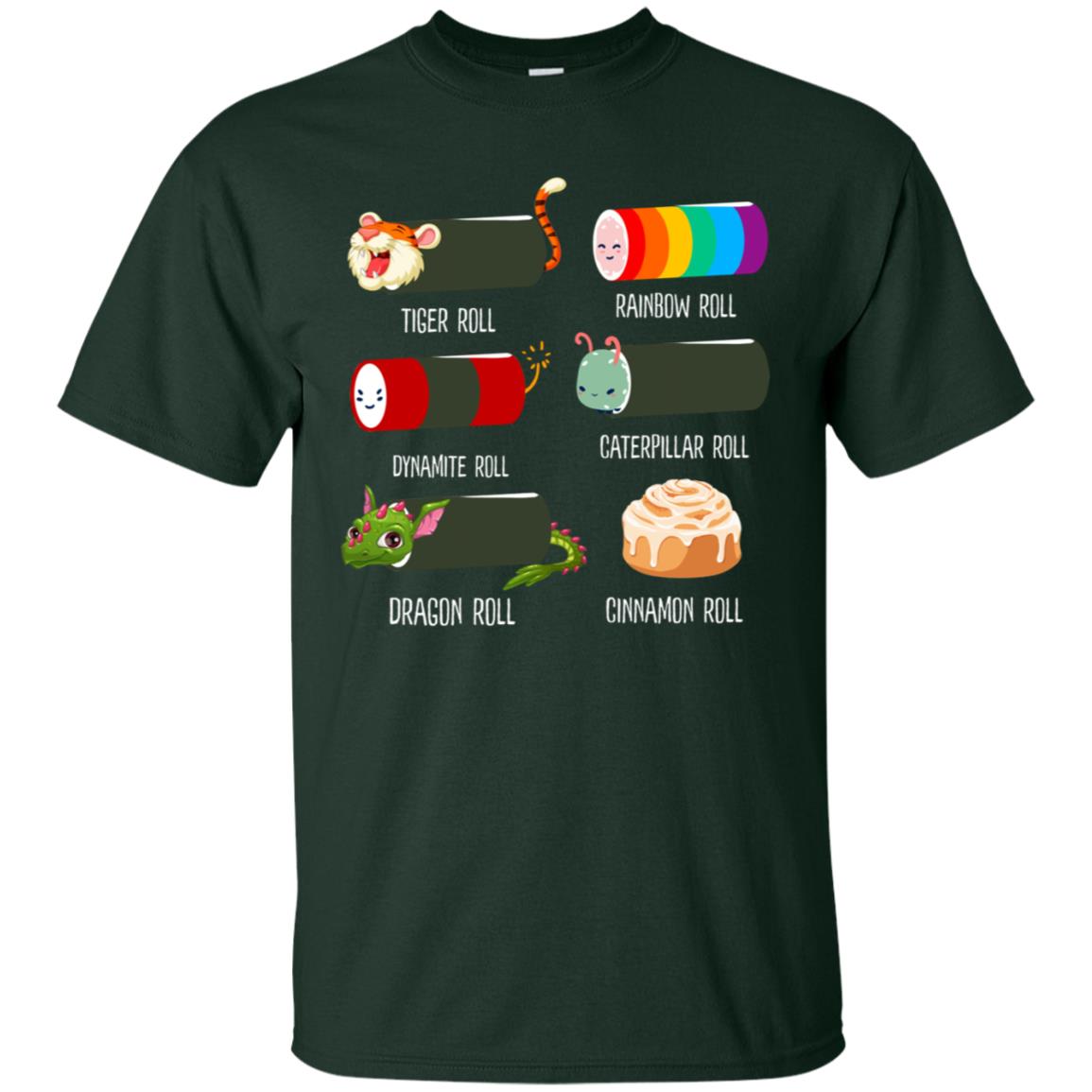 Tiger Roll Rainbow Roll Dynamite Roll Caterpillar Roll Dargon Roll Cinnamom Roll Shirt Forest