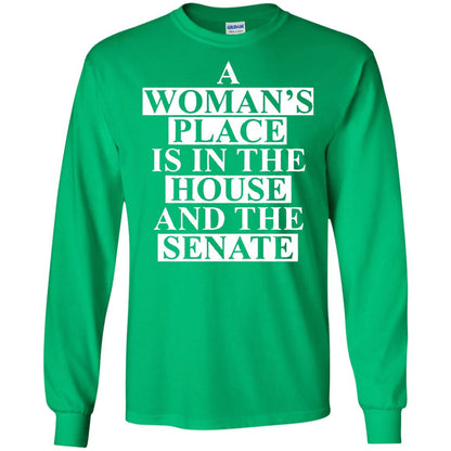 A Woman_s Place Is In The House And The Senate T-shirt Irish Green