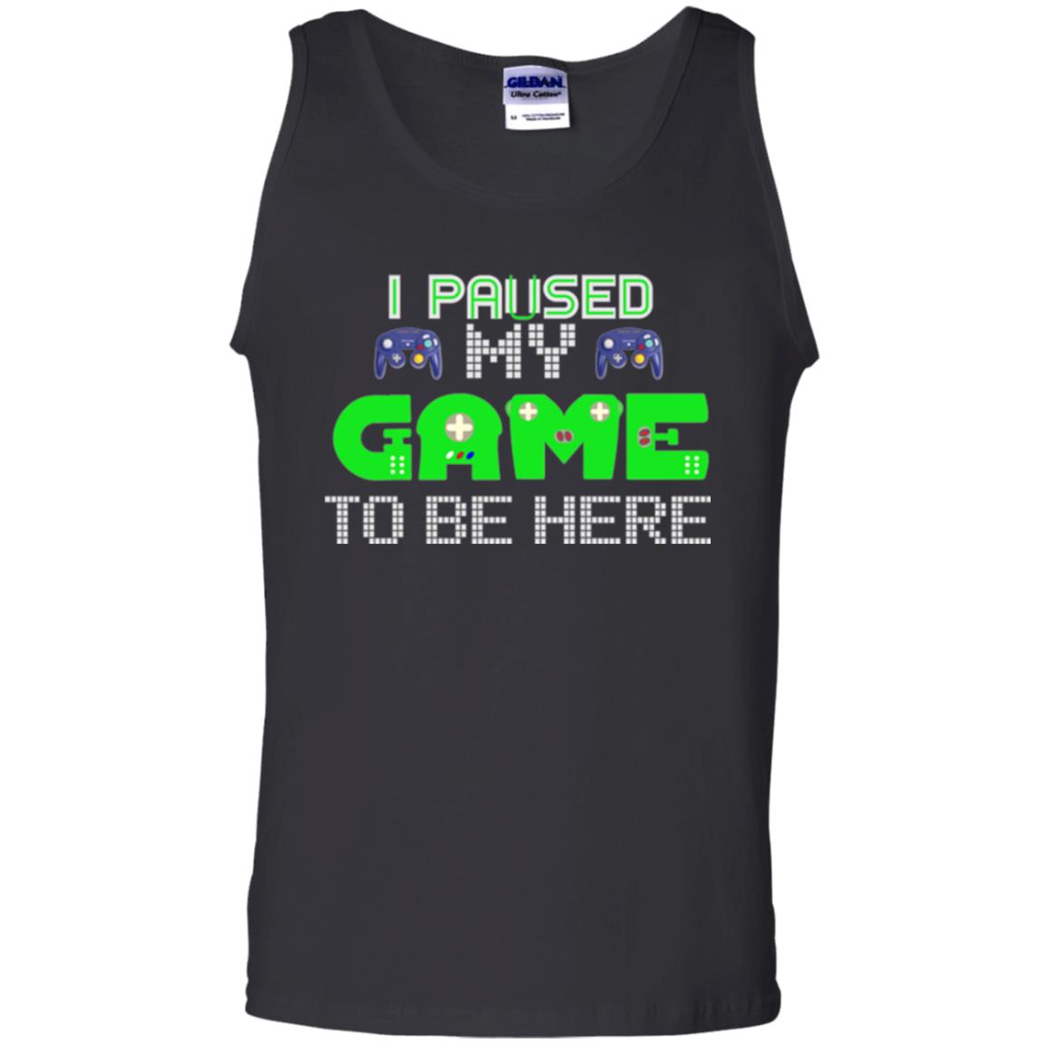 Video Gamer T-shirt I Paused My Game To Be Here Black