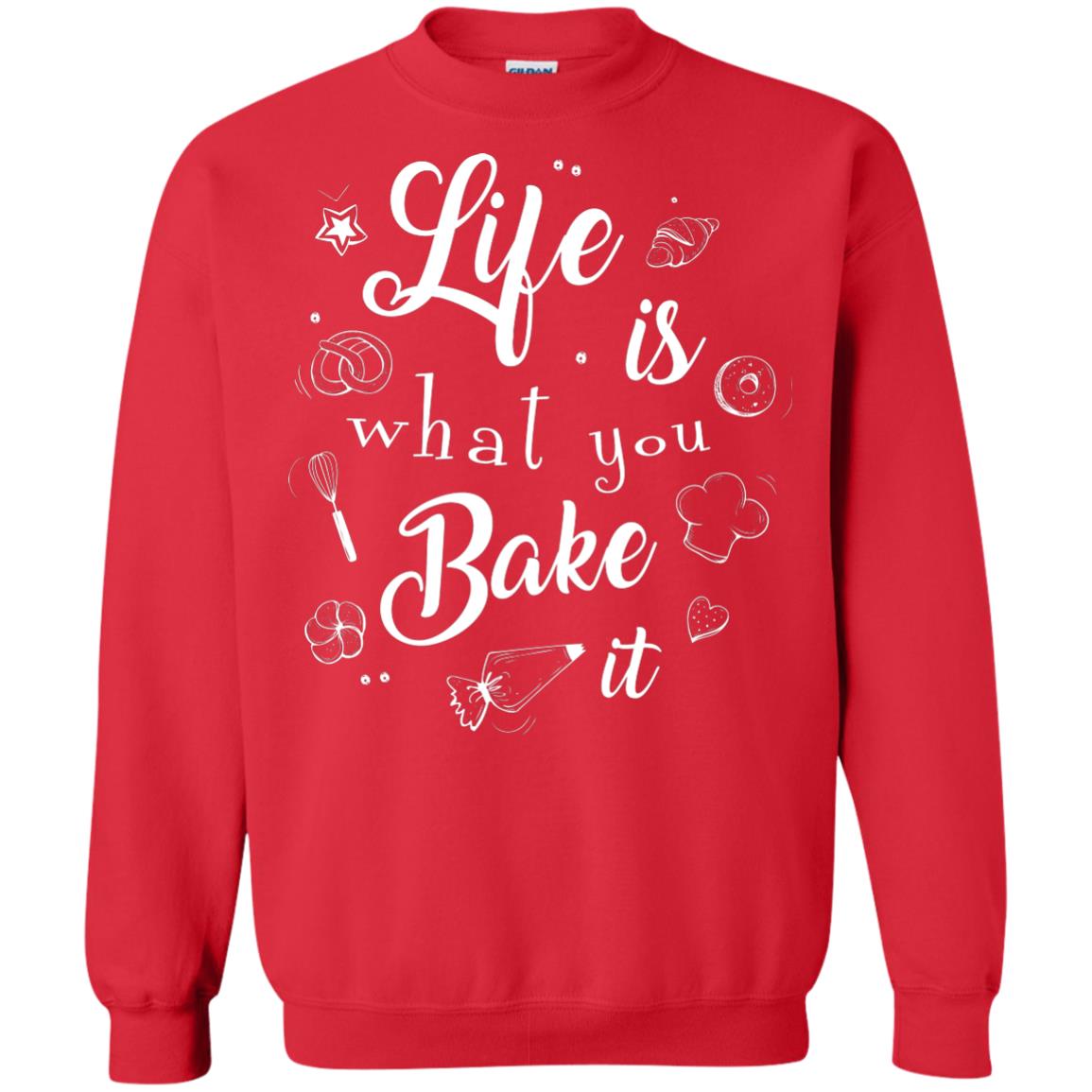 Baker T-shirt Life Is What You Bake It Red